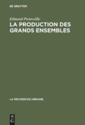Cover-Bild zum Titel 'La production des grands ensembles' von 'Edmond Preteceille'
