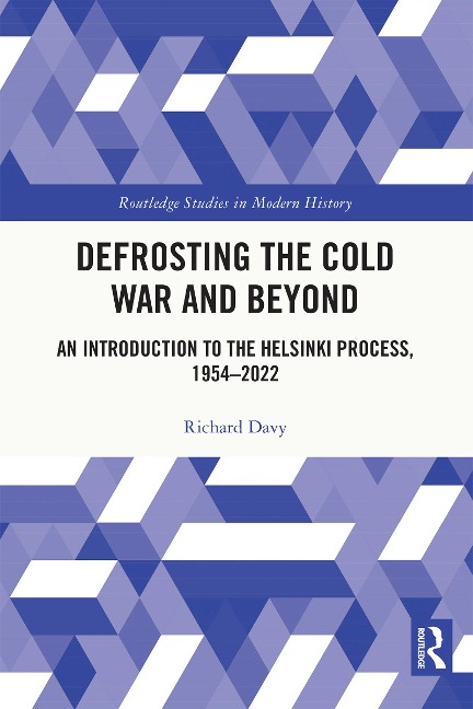 Defrosting the Cold War and Beyond - Richard Davy