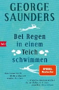 Cover-Bild zum Titel 'Bei Regen in einem Teich schwimmen' von 'George Saunders'