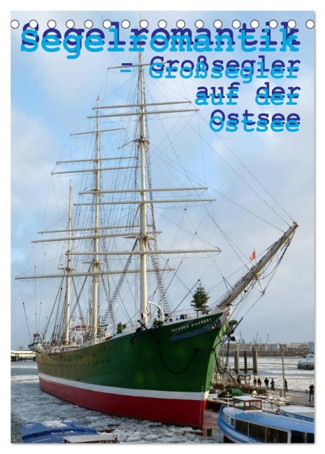 Segelromantik - Großsegler auf der Ostsee (Tischkalender 2026 DIN A5 hoch), CALVENDO Monatskalender - Stoerti-Md Stoerti-Md
