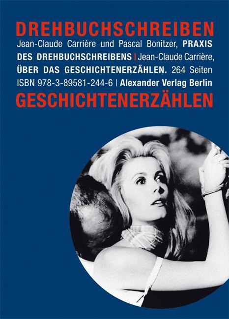 Drehbuchschreiben und Geschichtenerzählen - Jean-Claude Carriere, Pascal Bonitzer