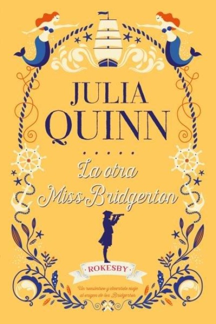 Bridgerton Prequel 3. La Otra Miss Bridgerton - Julia Quinn