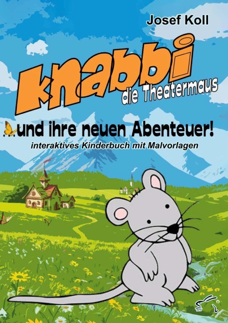 Knabbi, die Theatermaus, und ihre neuen Abenteuer - Josef Koll