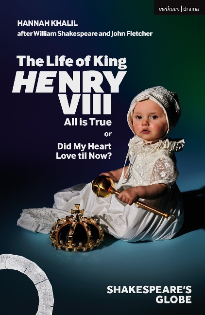 The Life of King Henry VIII - Hannah Khalil