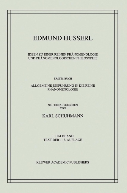 Ideen zu einer Reinen Phänomenologie und Phänomenologischen Philosophie - Karl Schuhmann, Edmund Husserl