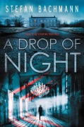 Cover-Bild zum Titel 'A Drop of Night' von 'Stefan Bachmann'