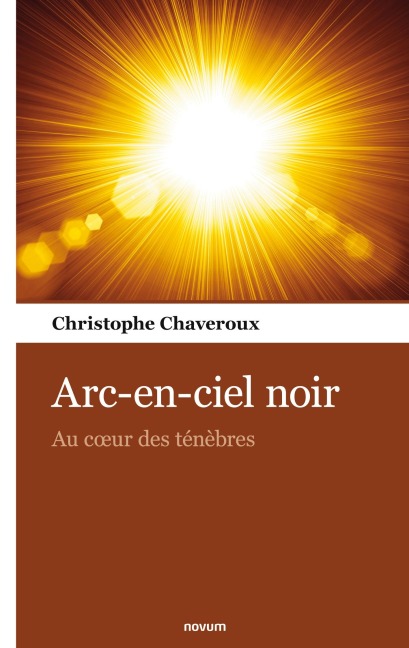 Arc-en-ciel noir - Christophe Chaveroux