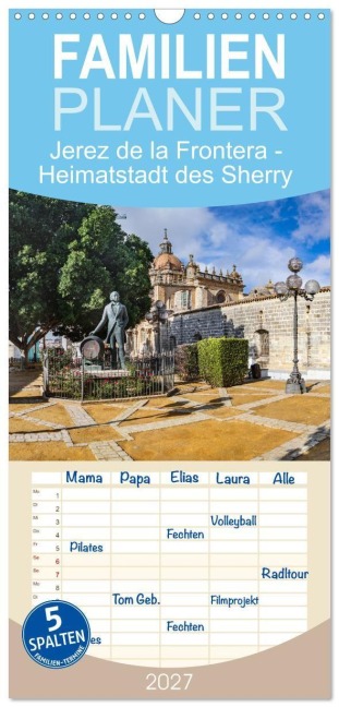 Familienplaner 2027 - Jerez de la Frontera - Heimatstadt des Sherry mit 5 Spalten (Wandkalender, 21 x 45 cm) CALVENDO - Val Thoermer