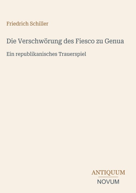 Die Verschwörung des Fiesco zu Genua - Friedrich Schiller