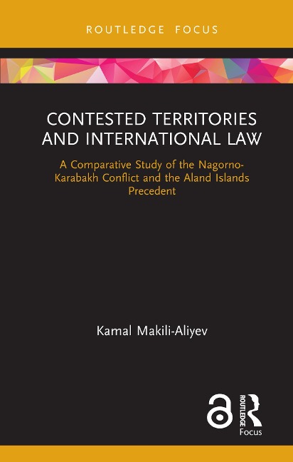 Contested Territories and International Law - Kamal Makili-Aliyev