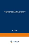 Cover-Bild zum Titel 'Die Glossen in der Lex Salica und die Sprache der Salischen Franken' von 'H. Kern'