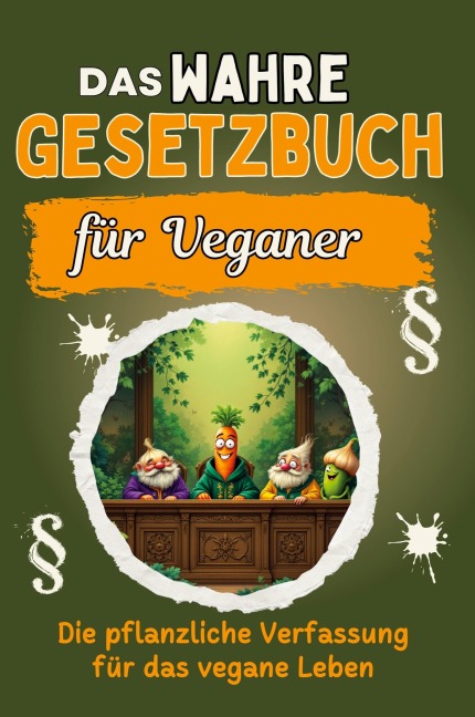 Das wahre Gesetzbuch für Veganer - David Krause