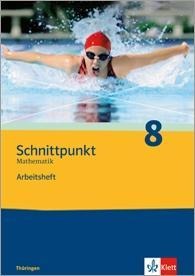 Schnittpunkt Mathematik 8. Schuljahr. Arbeitsheft plus Lösungsheft. Ausgabe für Thüringen - 