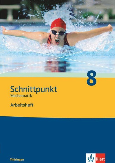Schnittpunkt Mathematik 8. Schuljahr. Arbeitsheft plus Lösungsheft. Ausgabe für Thüringen - 
