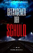 Cover-Bild zum Titel 'GEFANGENER DER SCHULD' von 'Svarlen Edhor'