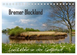 Bremer Blockland - Landleben in der Großstadt (Tischkalender 2026 DIN A5 quer), CALVENDO Monatskalender - Lucy M. Laube