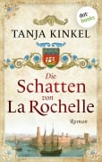 Cover-Bild zum Titel 'Die Schatten von La Rochelle' von 'Tanja Kinkel'