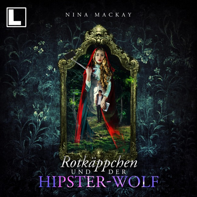 Rotkäppchen und der Hipster-Wolf - Nina Mackay