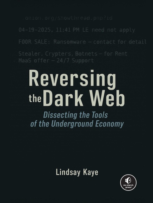Reversing the Dark Web - Lindsay Kaye