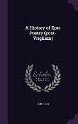Cover-Bild zum Titel 'A History of Epic Poetry (post-Virgilian)' von 'John Clark'