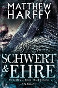 Cover-Bild zum Titel 'Schwert und Ehre' von 'Matthew Harffy'