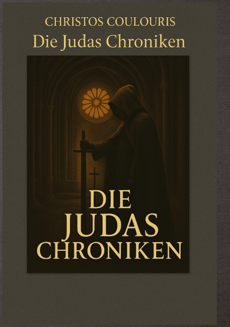 Die Judas Chroniken - Christos Coulouris