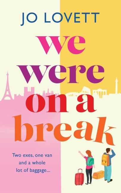 We Were on a break - Jo Lovett