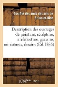 Cover-Bild zum Titel 'Description Des Ouvrages de Peinture, Sculpture, Architecture, Gravure, Miniatures, Dessins' von 'Amis Des Arts De Seine'