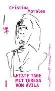 Cover-Bild zum Titel 'Letzte Tage mit Teresa von Ávila' von 'Cristina Morales'