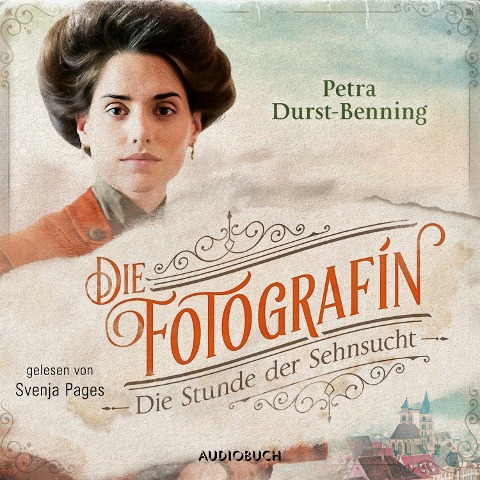 Die Fotografin - Die Stunde der Sehnsucht (ungekürzt) - Petra Durst-Benning