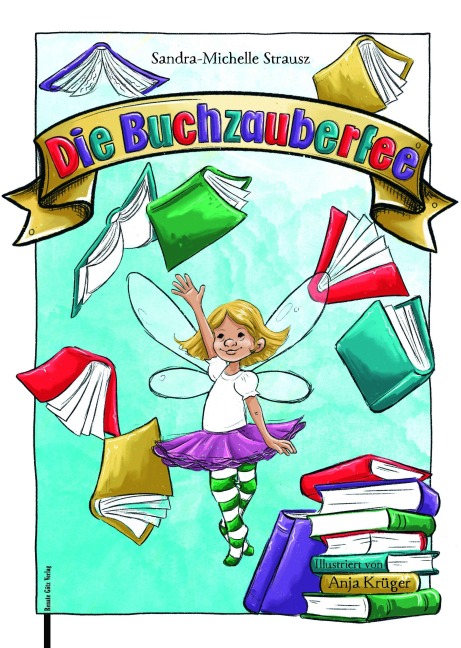 Die Buchzauberfee - Sandra-Michelle Strausz