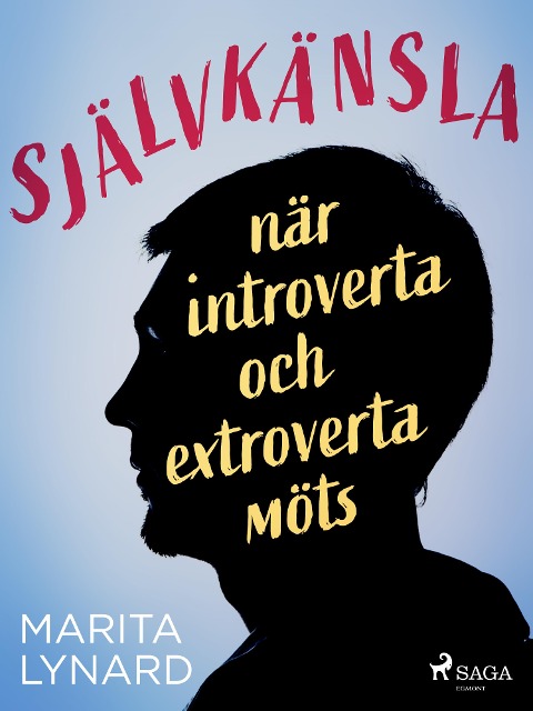 Självkänsla : när introverta och extroverta möts - Marita Lynard