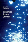Cover-Bild zum Titel 'Yakamoz Avina Cikmak' von 'Necati Tosuner'
