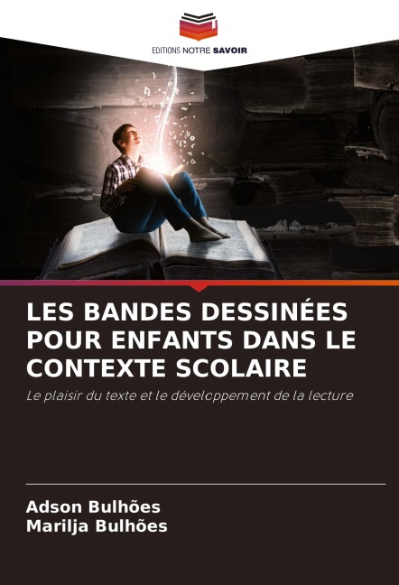 LES BANDES DESSINÉES POUR ENFANTS DANS LE CONTEXTE SCOLAIRE - Adson Bulhões, Marilja Bulhões