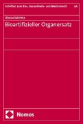 Cover-Bild zum Titel 'Bioartifizieller Organersatz' von 'Atussa Salehnia'