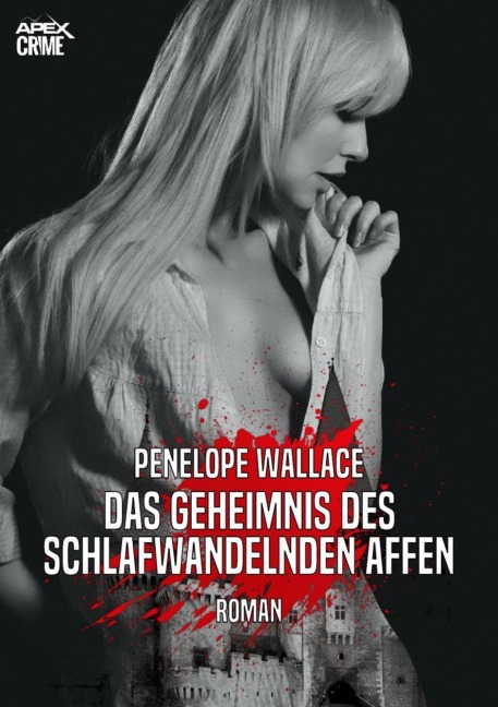 DAS GEHEIMNIS DES SCHLAFWANDELNDEN AFFEN - Penelope Wallace