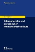Cover-Bild zum Titel 'Internationaler und europäischer Menschenrechtsschutz' von 'Paulina Starski, Sarah Katharina Stein'