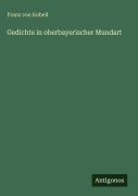 Cover-Bild zum Titel 'Gedichte in oberbayerischer Mundart' von 'Franz Von Kobell'
