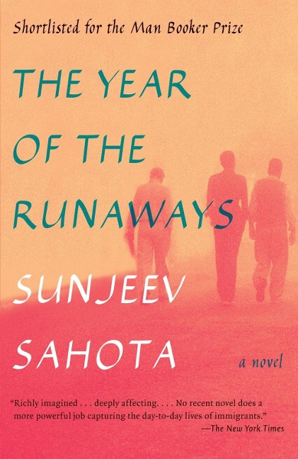 The Year of the Runaways - Sunjeev Sahota