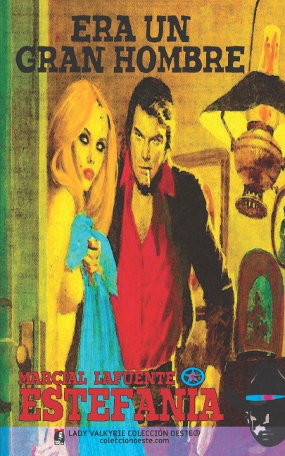 Era un gran hombre (Colección Oeste) - Marcial Lafuente Estefanía