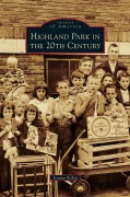 Cover-Bild zum Titel 'Highland Park in the 20th Century' von 'Jeanne Kolva'