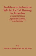 Cover-Bild zum Titel 'Soziale und technische Wirtschaftsführung in Amerika' von 'Willy Müller'
