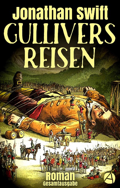 Gullivers Reisen. Gesamtausgabe - Jonathan Swift