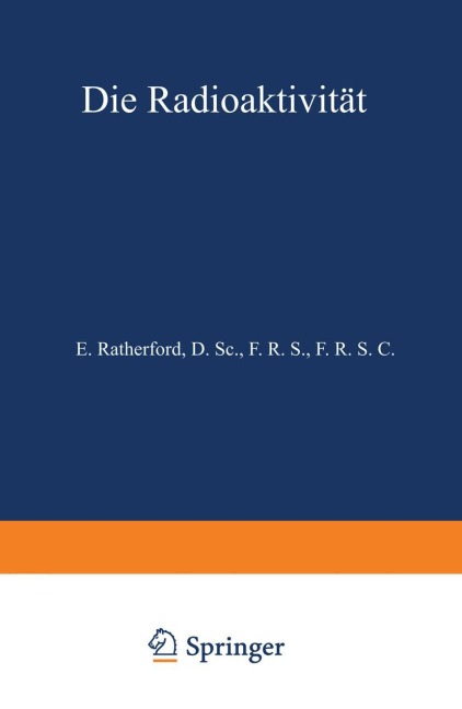 Die Radioaktivität - E. Rutherford, Na Aschkinass