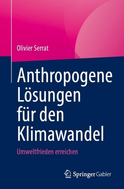Anthropogene Lösungen für den Klimawandel - Olivier Serrat