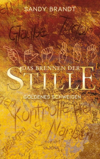 DAS BRENNEN DER STILLE - Goldenes Schweigen (Band 1) - Sandy Brandt