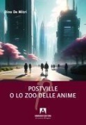 Cover-Bild zum Titel 'Postville o lo zoo delle anime' von 'Dino De Mitri'