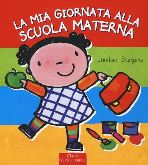 La mia giornata alla scuola materna - Liesbet Slegers