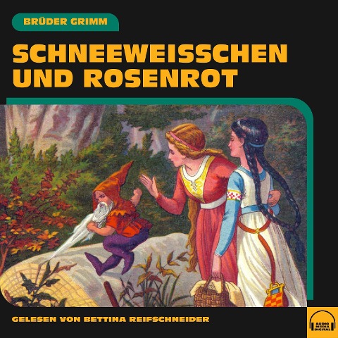 Schneeweißchen und Rosenrot - Brüder Grimm