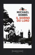 Cover-Bild zum Titel 'Il giorno dei Lord. La serie di Harry Jones' von 'Michael Dobbs'